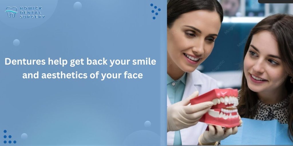 Dentures help get back your smile and aesthetics of your face