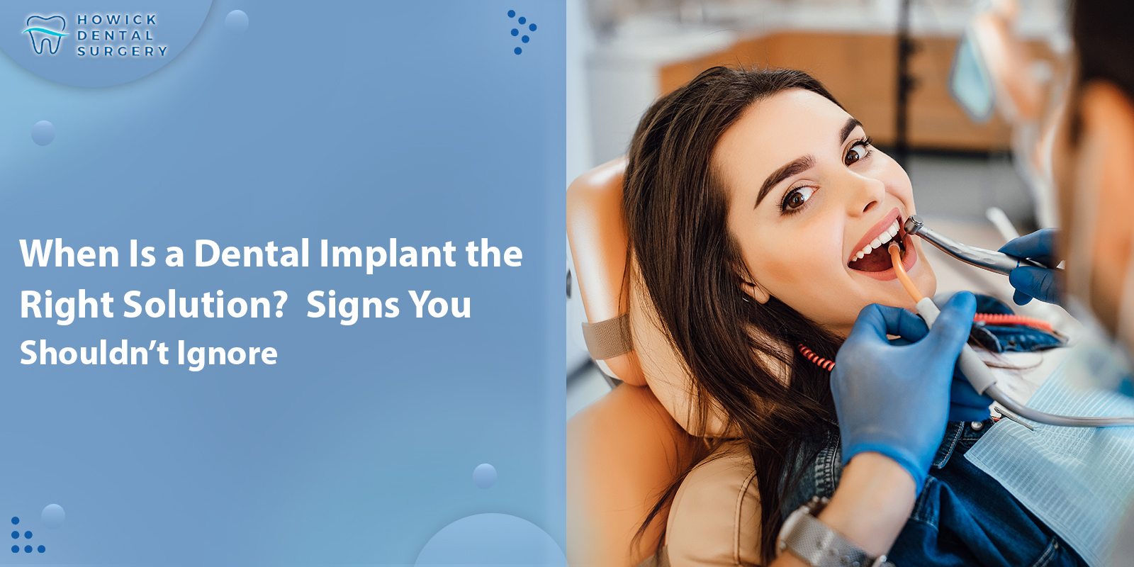 When Is a Dental Implant the Right Solution? Signs You Shouldn’t Ignore